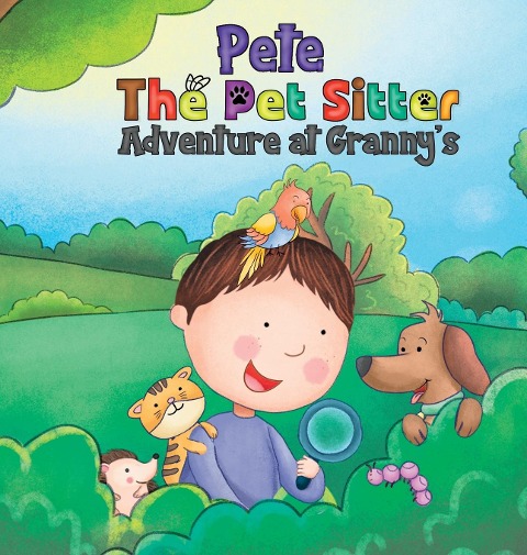 Pete The Pet Sitter: Adventure at Grannys