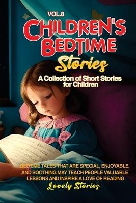 CHILDRENS BEDTIME STORIES: A collection of short stories for children