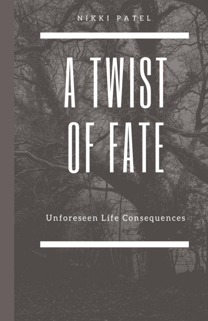 A Twist of Fate: Unforeseen Life Consequences
