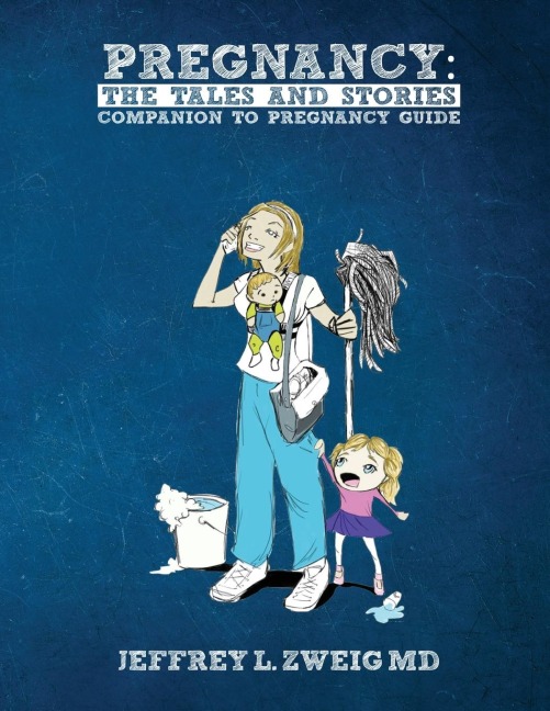 Pregnancy: The Tales and Stories Companion To Pregnancy Guide