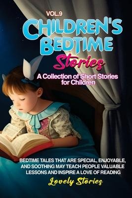 CHILDRENS BEDTIME STORIES: A collection of short stories for children