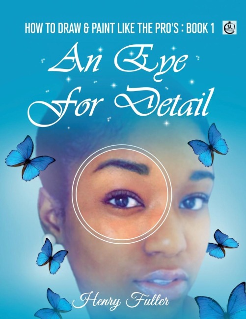 How To Draw & Paint Like The Pros: An Eye For Detail