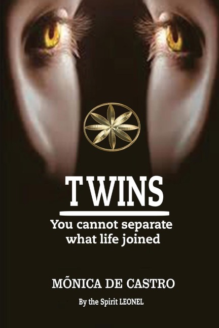 TWINS: YOU CANNOT SEPARATE WHAT LIFE JOINED