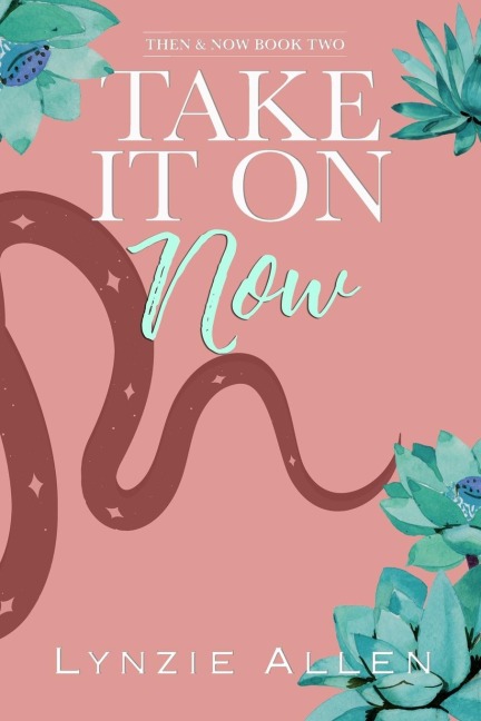 Take It On Now: Book 2