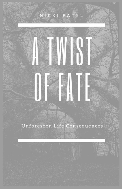 A Twist of Fate: Unforeseen Life Consequences (Large Print Edition)