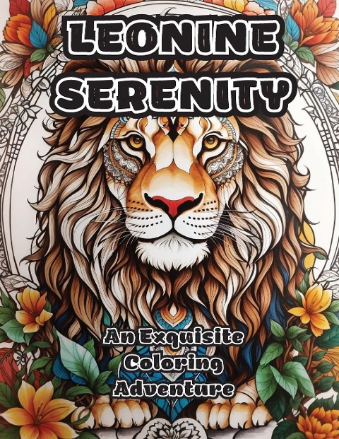 Leonine Serenity: An Exquisite Coloring Adventure