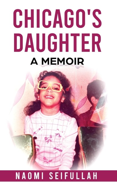 Chicagos Daughter A Memoir