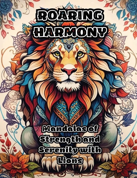 Roaring Harmony: Mandalas of Strength and Serenity with Lions