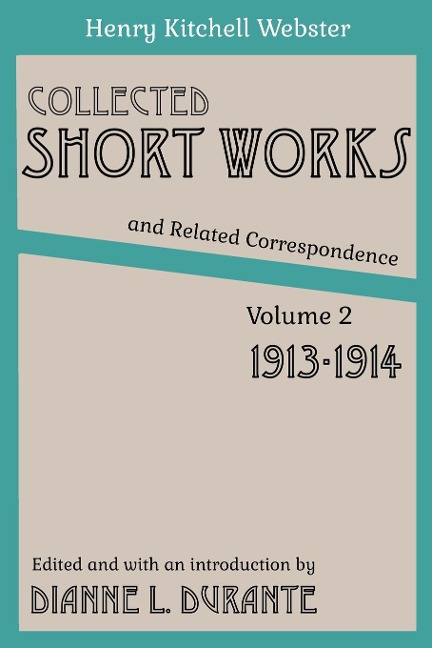 Collected Short Works and Related Correspondence Vol. 2: 1913-1914