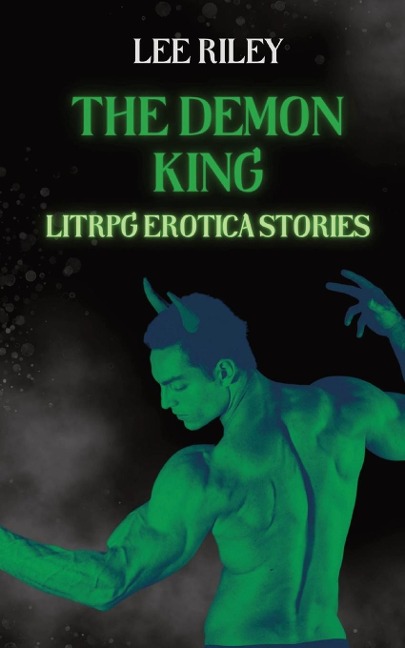 The Demon King LitRPG Erotic Stories: LitRPG Erotic Stories