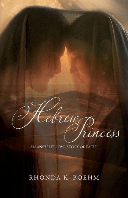 Hebrew Princess: An Ancient Love Story of Faith