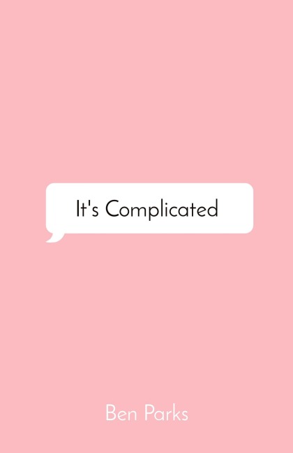 Its Complicated: a Collection of Words on Love