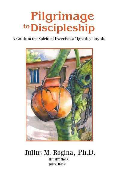 Pilgrimage to Discipleship: A Guide to the Spiritual Exercises of Ignatius Loyola