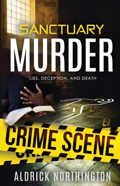 Sanctuary Murder: Lies, Deception, and Death