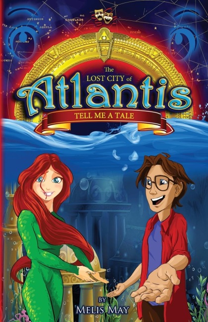 The Lost City of Atlantis, Book 1 of 13 - TELL ME A TALE: A Mythical Epic Underwater Fantasy Adventure for Ages 7-12