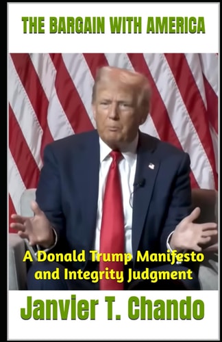 The Bargain with America A Donald Trump Manifesto and Integrity Judgment