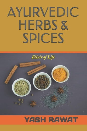 Ayurvedic Herbs & Spices Elixir of Life