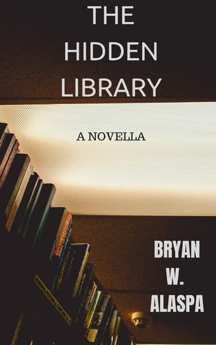 The Hidden Library A Terrifying Novella