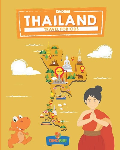 Travel for Kids Thailand: The Fun Way to Discover Thailand
