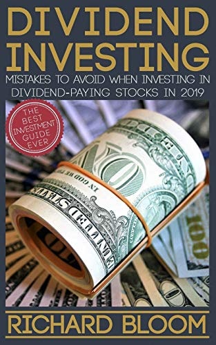 Dividend Investing Mistakes To Avoid When Investing In Dividend-Paying Stocks In 2019