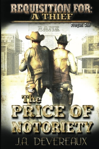 Requisition For A Thief The Price of Notoriety