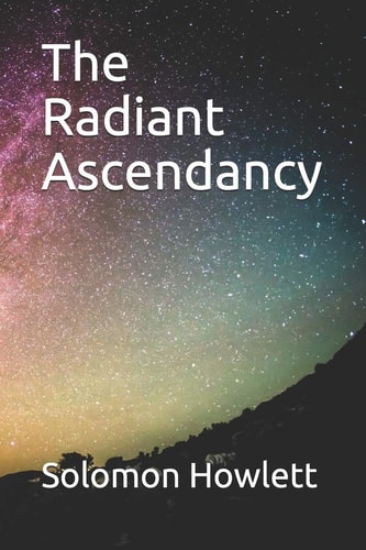 The Radiant Ascendancy