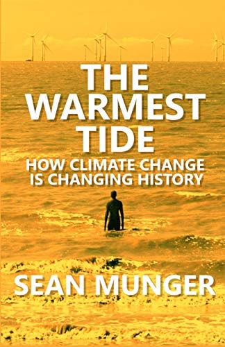 The Warmest Tide How Climate Change is Changing History