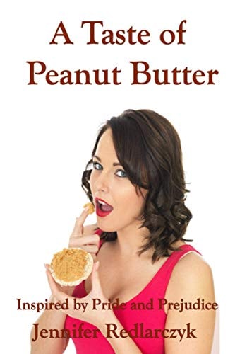 A Taste of Peanut Butter Inspired by Pride and Prejudice