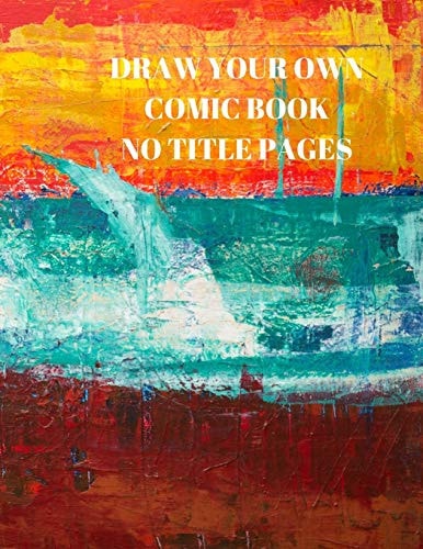 Draw Your Own Comic Book No Title Pages 90 Pages of 8. 5 X 11 Inch Comic Book First Pages