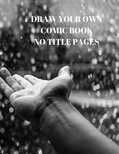 Draw Your Own Comic Book No Title Pages 90 Pages of 8. 5 X 11 Inch Comic Book First Pages