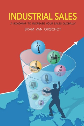 Industrial Sales A Roadmap to Increase Your Sales Globally