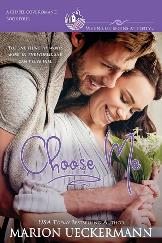 Choose Me A Clean, Sweet, Faith-Filled, Small-town Romance, Where Life Begins at Forty
