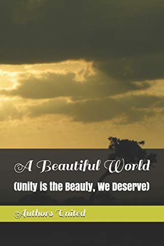 A Beautiful World (Unity Is the Beauty, We Deserve)