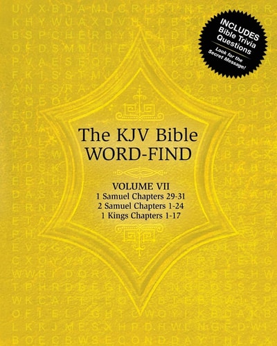 The KJV Bible Word-Find Volume 7, 1 Samuel Chapters 29-31, 2 Samuel Chapters 1-24, 1 Kings Chapters 1-17