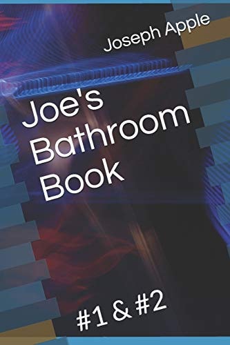 Joe's Bathroom Book #1