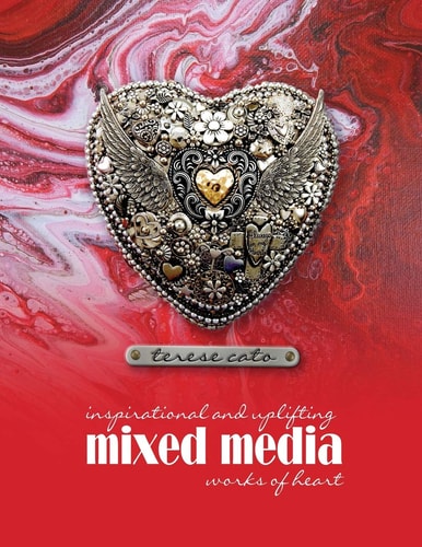 Inspirational and Uplifting Mixed Media Works of Heart