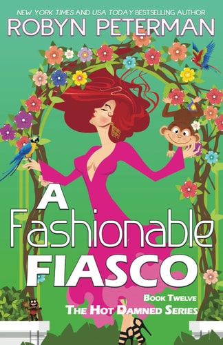A Fashionable Fiasco Book Twelve, The Hot Damned Series