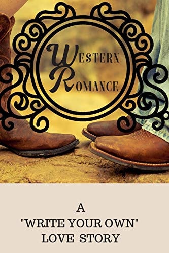 Western Romance A Write Your Own Love Story