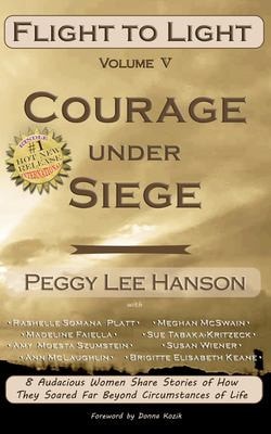 Courage Under Siege Flight to Light