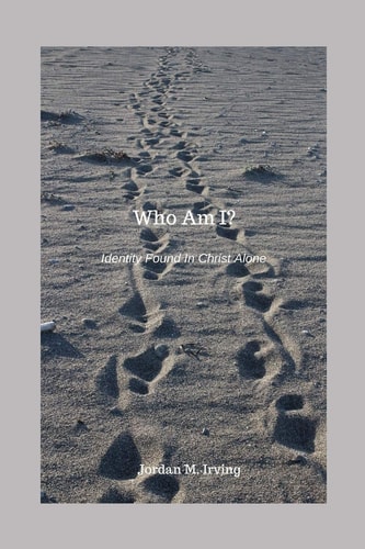Who Am I? Identity Found in Christ Alone