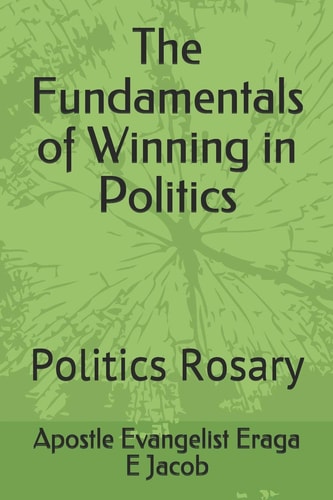 The Fundamentals of Winning in Politics Politics Rosary