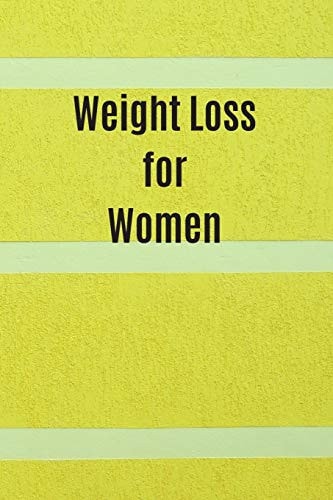 Weight Loss for Women 6 X 9 Inches 90 Daily Pages Paperback (about 3 Months/12 Weeks Worth) Easily Record and Track Your Food Consumption (breakfast, Lunch, Dinner. ) Perfect Gift for Fitness Lovers, Gym Lovers