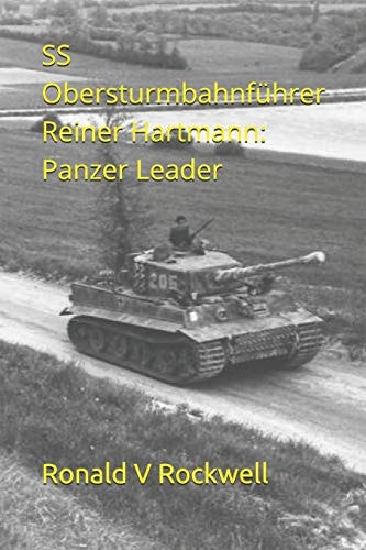 SS Obersturmbahnfũhrer Reiner Hartmann Panzer Leader
