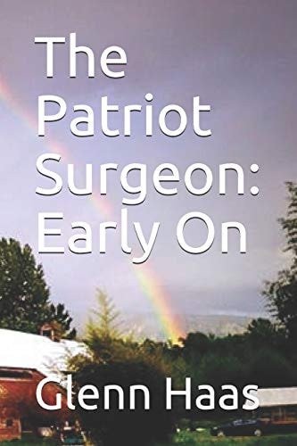 The Patriot Surgeon Early On