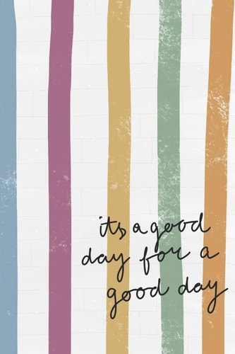 It's a Good Day for a Good Day