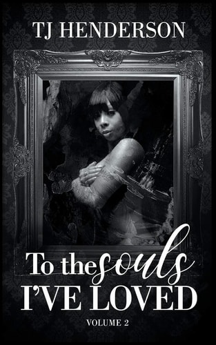 To The Souls I've Loved Volume II