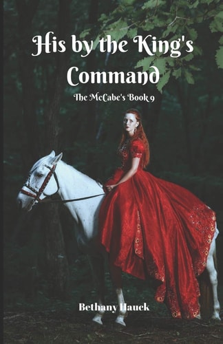 His by the King's Command The McCabes Book 9
