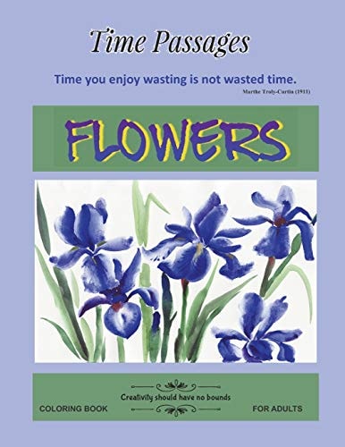 Flowers Coloring Book for Adults Unique New Series of Design Originals Coloring Books for Adults, Teens, Seniors