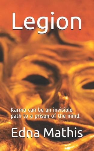 Legion Karma Can Be an Invisible Path to a Prison of the Mind