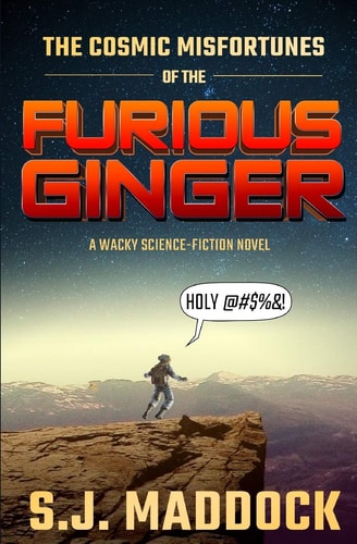 The Cosmic Misfortunes of the Furious Ginger